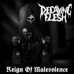 Decaying Flesh : Reign of Malevolence